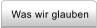 Was wir glauben