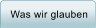 Was wir glauben